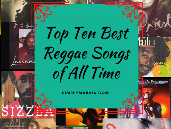 Top Ten Best Reggae Songs of All Time