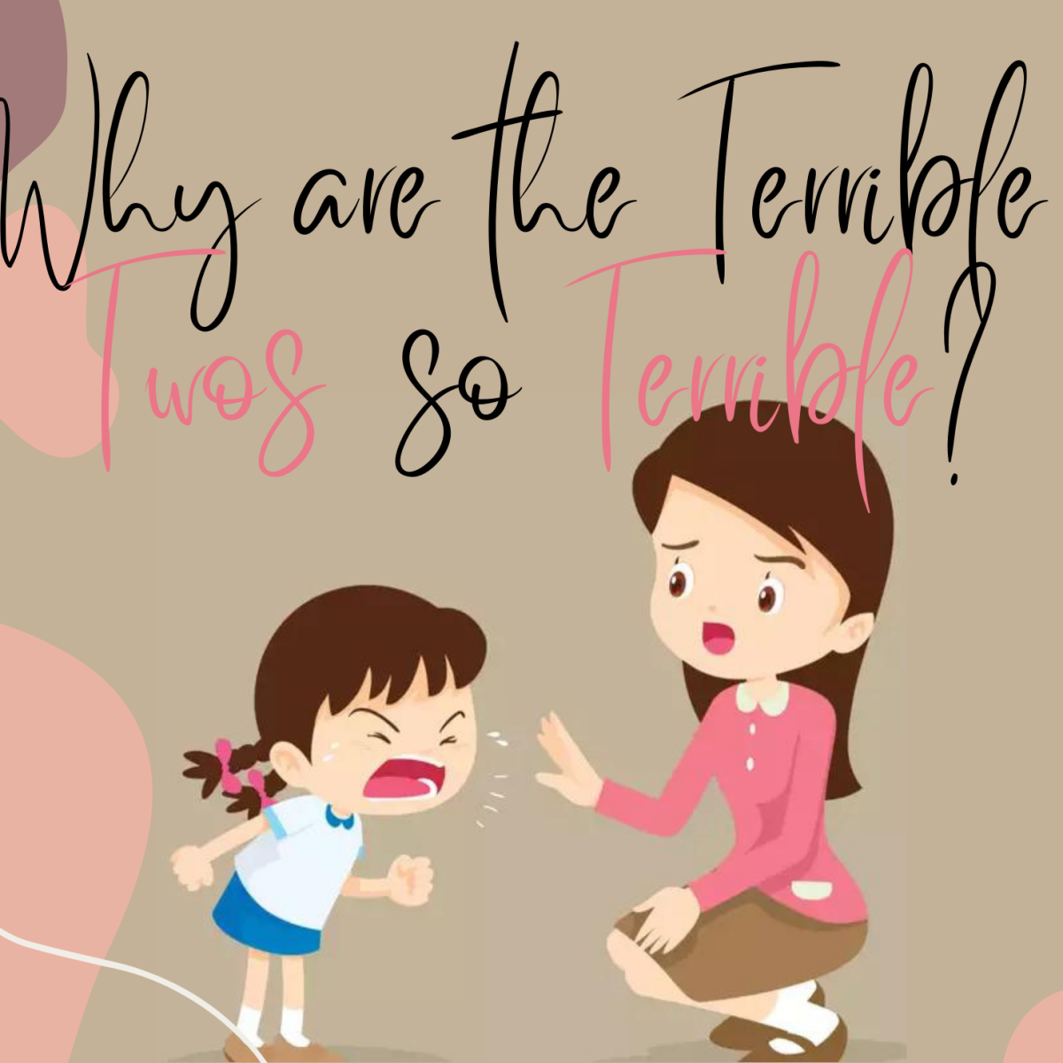 What is so Terrible about the Terrible Twos?